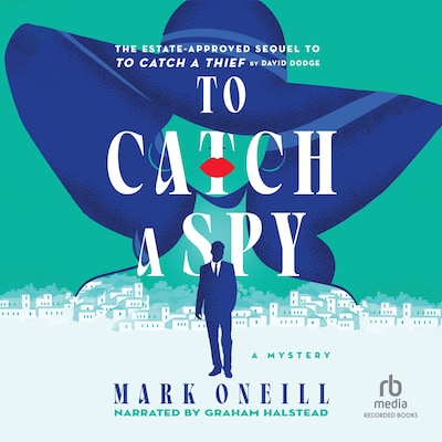 To Catch a Spy – omslag til lydbogen af Mark ONeill