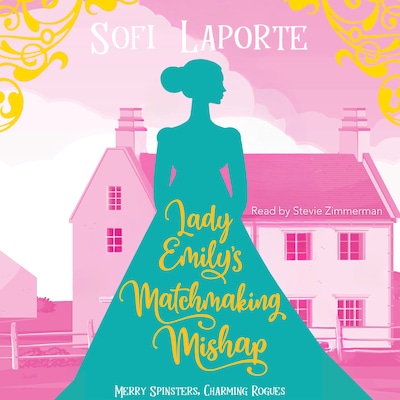 Lady Emily's Matchmaking Mishap – omslag til lydbogen af Sofi Laporte