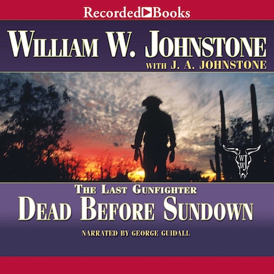 Dead Before Sundown – omslag til lydbogen af William W. Johnstone, J.A. Johnstone