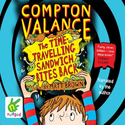Compton Valance: The Time-Travelling Sandwich Bites Back – omslag til lydbogen af Matt Brown