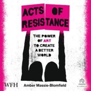 Acts of Resistance – okładka audiobooka, autor Amber Massie-Blomfield