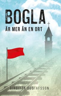 Bogla är mer än en ort – omslag till ljudboken av Birgitta Gustafsson