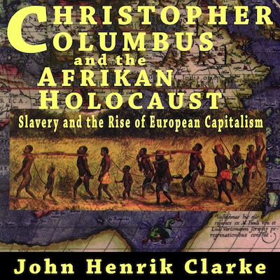 Christopher Columbus and the Afrikan Holocaust – omslag til lydbogen af John Henrik Clarke
