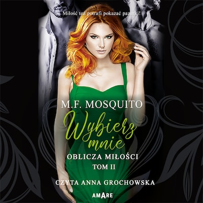 Oblicza miłości. Tom II Wybierz mnie