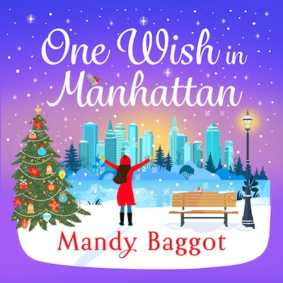 One Wish in Manhattan - A gorgeously festive romance from BESTSELLER Mandy Baggot for 2024 (Unabridged) – omslag til lydbogen af Mandy Baggot