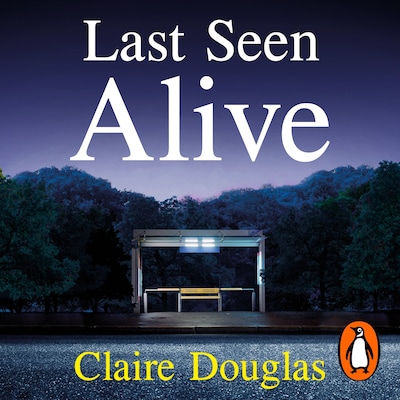 Last Seen Alive – omslag til lydbogen af Claire Douglas
