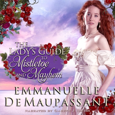 The Lady's Guide to Mistletoe and Mayhem – omslag til lydbogen af Emmanuelle de Maupassant