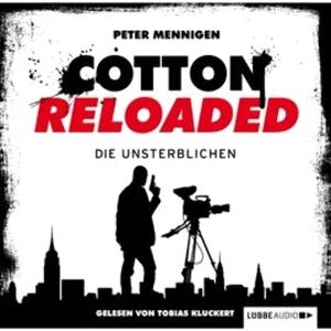 Die Unsterblichen (Cotton Reloaded 23) – okładka audiobooka, autor Peter Mennigen