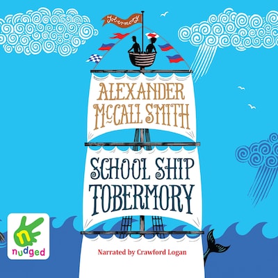 School Ship Tobermory – omslag til lydbogen af Iain Mcintosh, Alexander McCall Smith