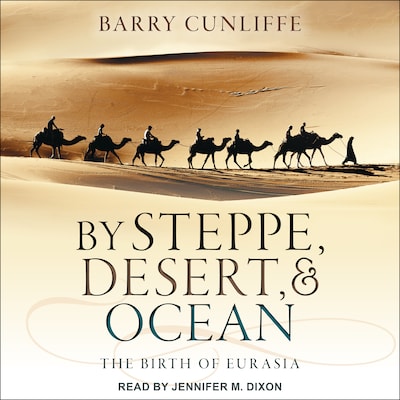 By Steppe, Desert, and Ocean – omslag til lydbogen af Barry Cunliffe