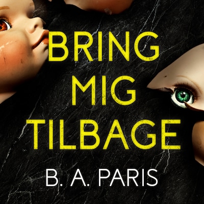 Bring mig tilbage – omslag til lydbogen af B.A. Paris