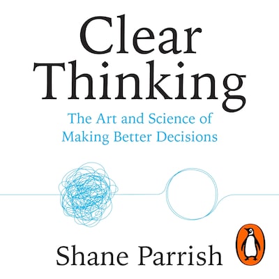 Clear Thinking – omslag til lydbogen af Shane Parrish