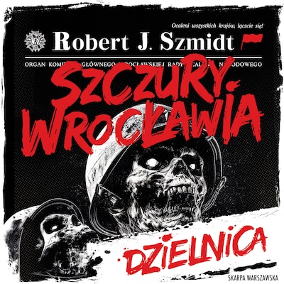 Szczury Wrocławia. Dzielnica – okładka audiobooka, autor Robert J. Szmidt