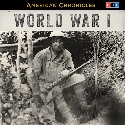 NPR American Chronicles: World War I – omslag til lydbogen af NPR