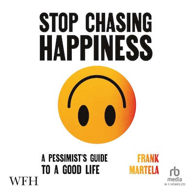 Stop Chasing Happiness – omslag til lydbogen af Frank Martela