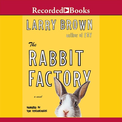 The Rabbit Factory – omslag til lydbogen af Larry Brown