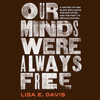 Our Minds Were Always Free