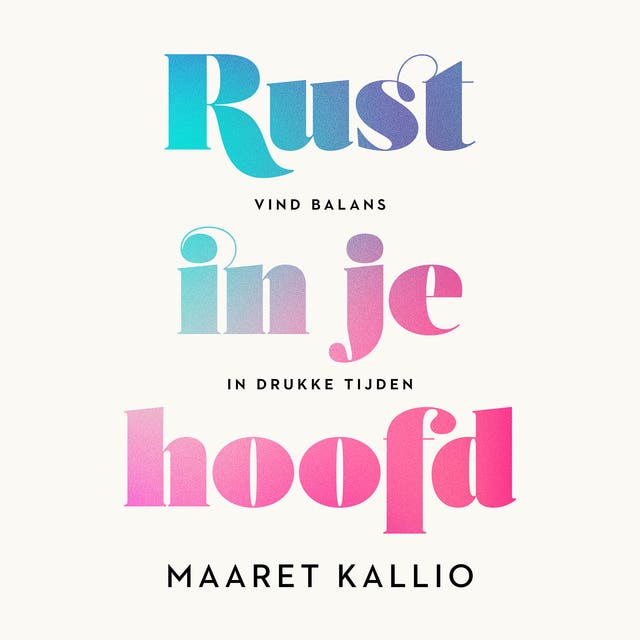 Rust in je hoofd: Vind balans in drukke tijden