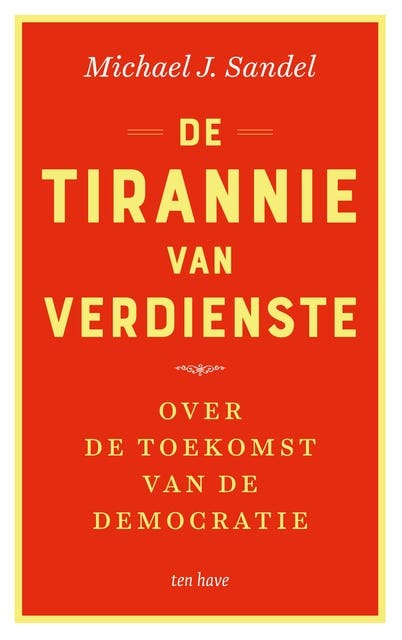 De tirannie van verdienste: Over de toekomst van de democratie