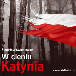W cieniu Katynia – okładka audiobooka, autor Stanisław Swianiewicz