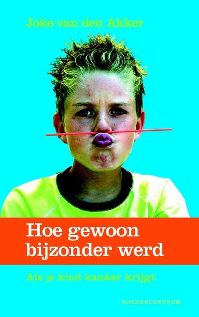 Hoe gewoon bijzonder werd: als je kind kanker krijgt – omslag van het luisterboek van Joke van den Akker