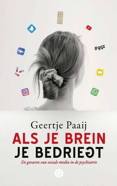 Als je brein je bedriegt: De gevaren van sociale media in de psychiatrie – omslag van het luisterboek van Geertje Paaij