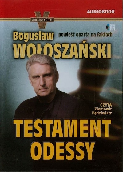 Testament odessy – okładka audiobooka, autor Bogusław Wołoszański