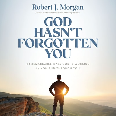 God Hasn't Forgotten You – omslag til lydbogen af Robert J. Morgan