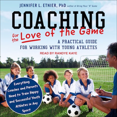 Coaching for the Love of the Game – omslag til lydbogen af Jennifer L. Etnier, PhD