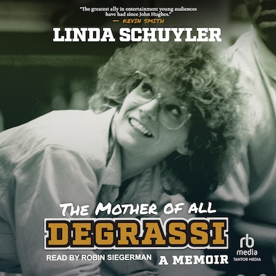The Mother of All Degrassi – omslag til lydbogen af Linda Schuyler