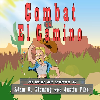 Combat on El Camino – omslag til lydbogen af Adam G. Fleming, Justin Fike