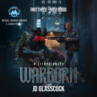 Warborn, Part Three: Hard Roads: A LitRPG Post Apocalyptic Fantasy Novella – omslag till ljudboken av JD Glasscock