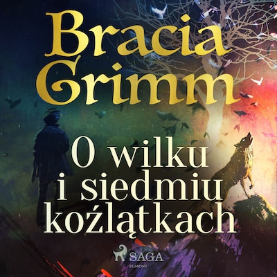 O wilku i siedmiu koźlątkach – okładka audiobooka, autor Bracia Grimm