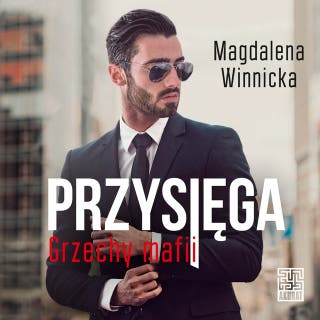Przysięga. Grzechy mafii – okładka audiobooka, autor Magdalena Winnicka