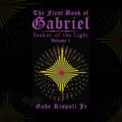 The First Book of Gabriel: Seeker of the Light Volume 1