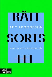 Rätt sorts fel : konsten att misslyckas väl – omslag till ljudboken av Amy Edmondson