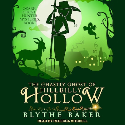 The Ghastly Ghost of Hillbilly Hollow – omslag til lydbogen af Blythe Baker