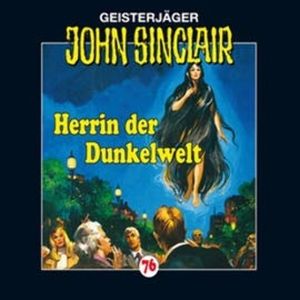 Herrin der Dunkelwelt (John Sinclair 76) – okładka audiobooka, autor Jason Dark