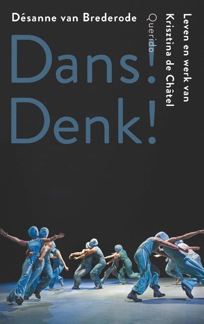 Dans! Denk!: leven en werk van Krisztina de Châtel