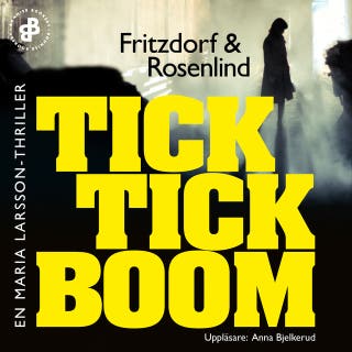 Tick tick boom – omslag till ljudboken av Johan Rosenlind,Lotta Fritzdorf