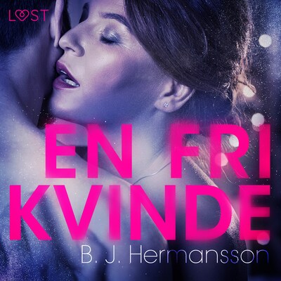 En fri kvinde - Erotisk novelle – omslag til lydbogen af B. J. Hermansson