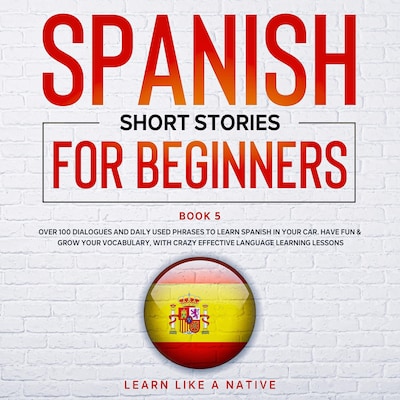 Spanish Short Stories for Beginners Book 5