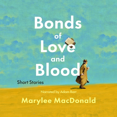 Bonds of Love & Blood: Short Stories