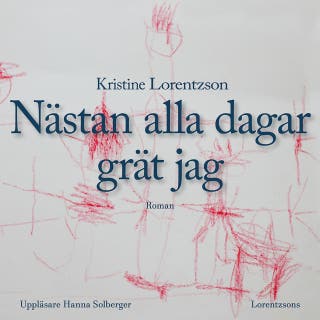 Nästan alla dagar grät jag