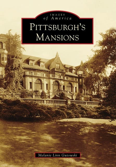 Pittsburgh's Mansions – omslag til lydbogen af Melanie Linn Gutowski