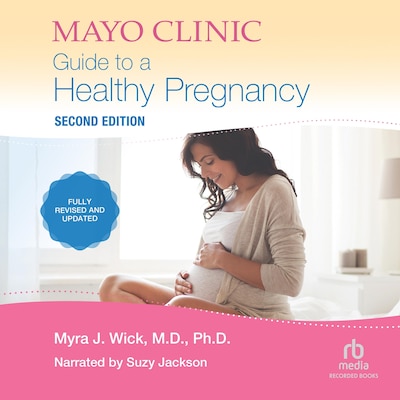 Mayo Clinic Guide To A Healthy Pregnancy, 2nd Edition