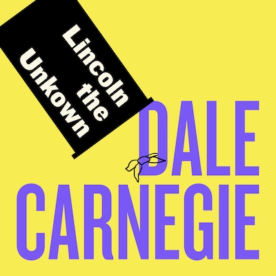 Lincoln the Unknown – omslag til lydbogen af Dale Carnegie