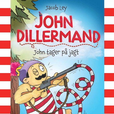 John Dillermand #2: John tager på jagt – omslag til lydbogen af Jacob Ley
