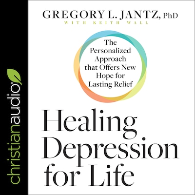 Healing Depression for Life – omslag til lydbogen af Dr. Gregory L. Jantz, PhD