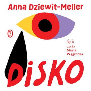 Disko – okładka audiobooka, autor Anna Dziewit-Meller